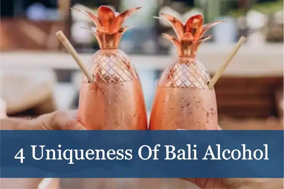 4 Uniqueness of Bali alcohol