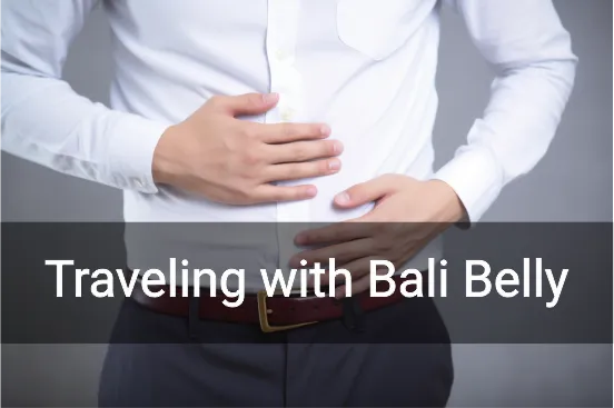 Traveling with Bali Belly 1