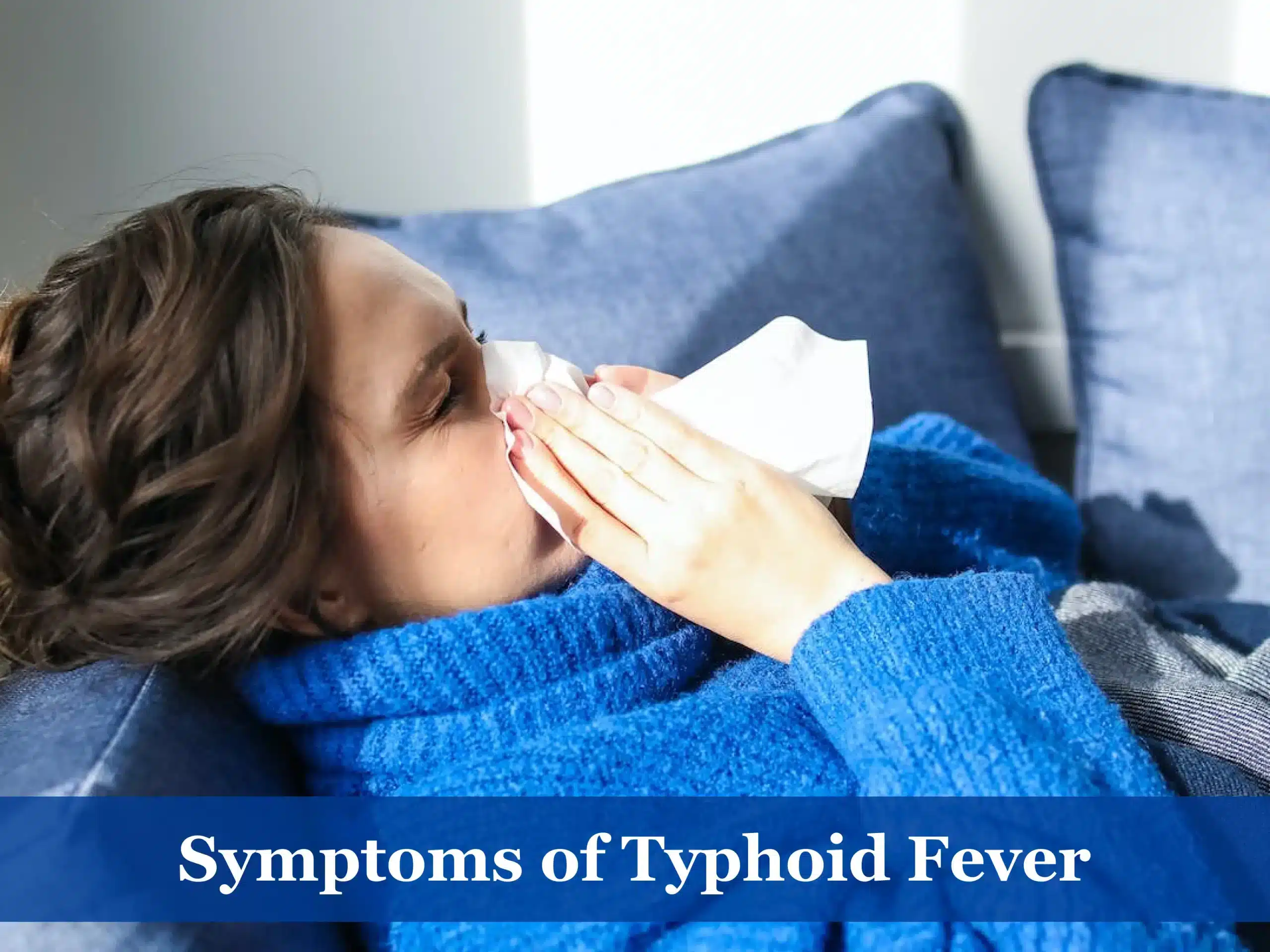 Symptoms of Typhoid Fever