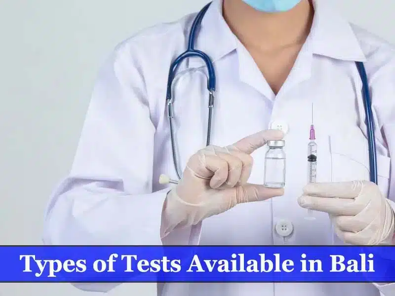 Types of tests available in Bali