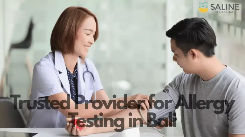 Saline Bali Clinic - Trusted Provider for Allergy Testing in Bali