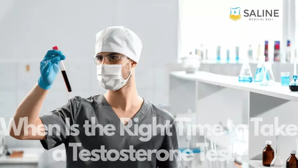 When Is the Right Time to Take a Testosterone Test?