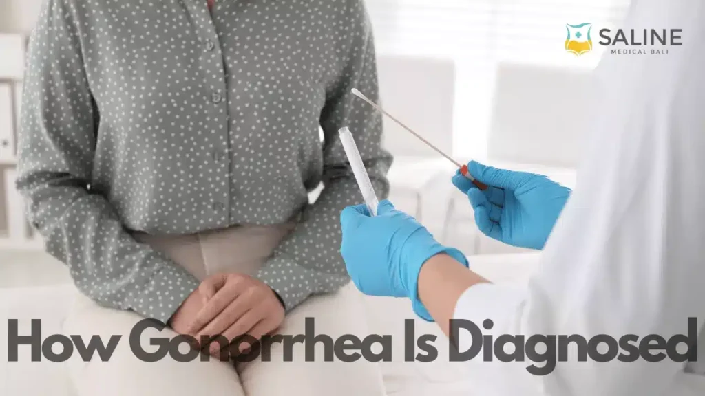 How Gonorrhea Is Diagnosed