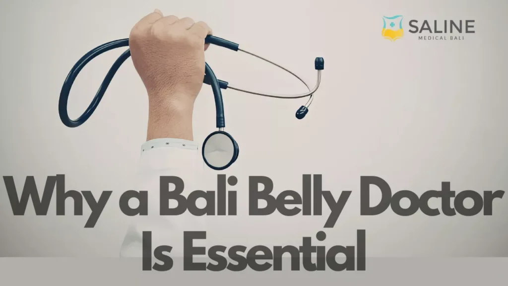 Why a Bali Belly Doctor Is Essential