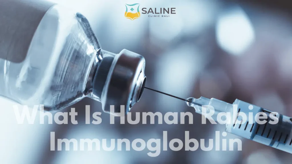 What Is Human Rabies Immunoglobulin